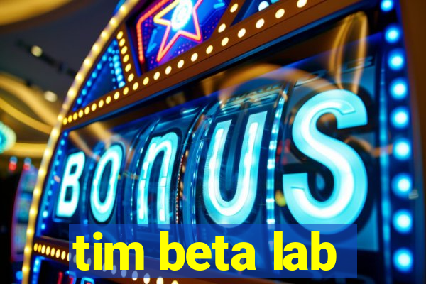 tim beta lab